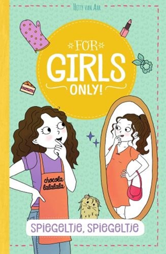WPG Uitgevers Mädchenbuch For girls only! Spiegeltje spiegeltje 10+ Freundschaft