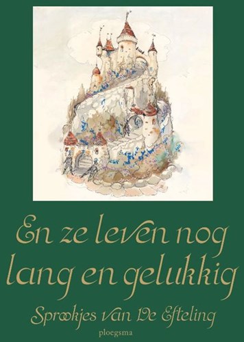 Ploegsma Märchenbuch En ze leven nog lang en gelukkig Efteling