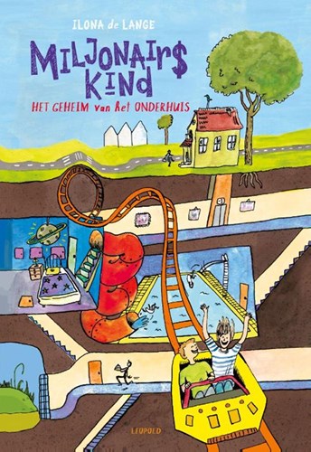 Leopold kinderboek Miljonairskind het geheim van het onderhuis 10+ avontuur