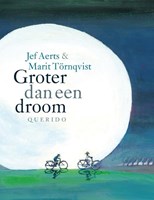 Querido kinderboek Groter dan een droom - fantasierijk leesplezier 6+