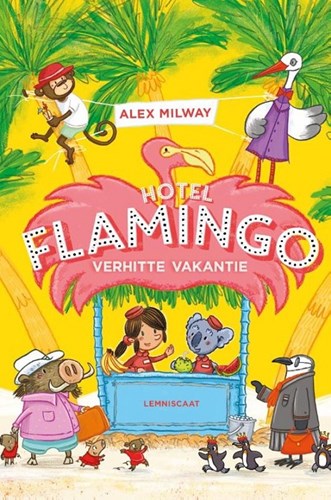 Lemniscaat Hotel Flamingo Kinderbuch - Hot Holiday Abenteuer