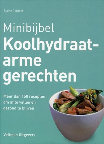 Veltman kookboek koolhydraatarme gerechten - meer dan 150 recepten