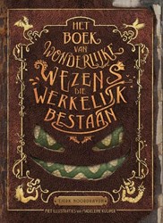 Overamstel uitgevers Het boek van wonderlijke wezens. 11+