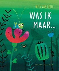 Hoogland Van Klaveren Bilderbuch Wenn ich doch nur wäre - 4+ - 32 Seiten