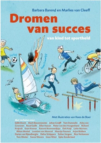 Dromen van succes. Van kind tot sportheld. (pb)
